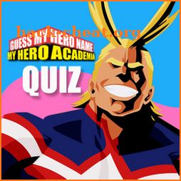 Guess My Hero Name - My Hero Academia Quiz icon