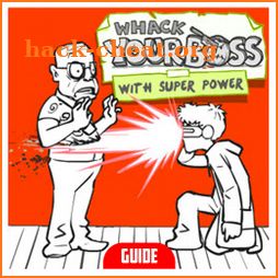 Guide For whack your boss with Superpower icon