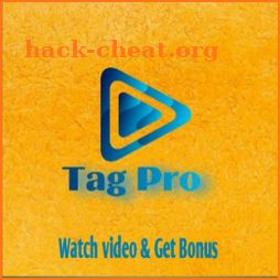 Tag Pro - Watch Video & Get Bonus icon