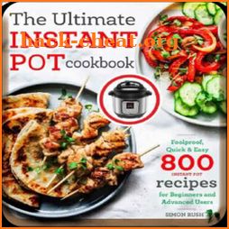 The Ultimate Instant Pot cookbook: Foolproof, 800 icon