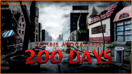 200 DAYS Zombie Apocalypse screenshot