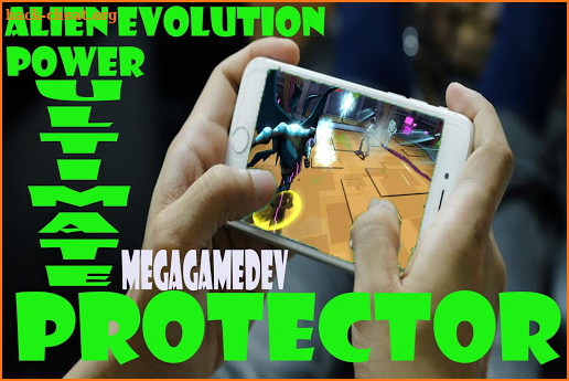 Alien Evolution : Power Ultimate 10 Protector screenshot