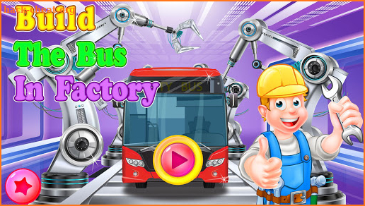 Build the Bus in Factory: Vehicle Builder Games screenshot