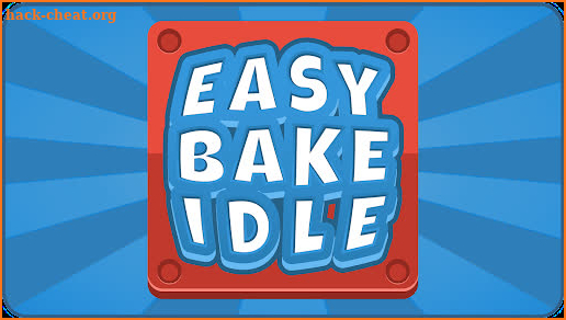 Easy Bake Idle screenshot