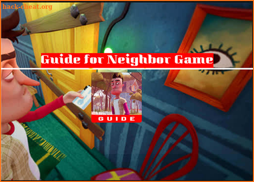 Guide for Neighbor Game Walkthrough screenshot