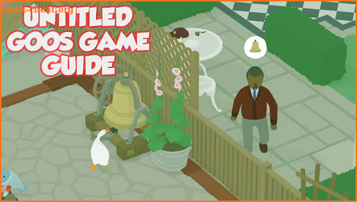 Guide For Untitled Goose Game new Walkthrough 2020 screenshot