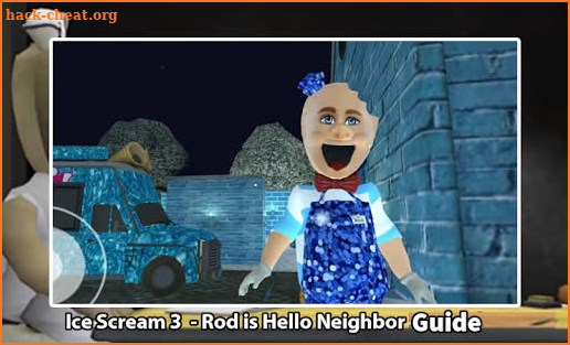 Hello Ice Scream 4 Mod Hi Neighbor Horror - Tips screenshot