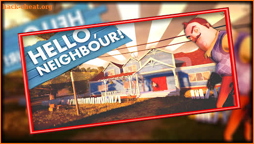 Hello My Neighbour |  Hints Alpha & Beta 5 screenshot