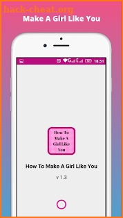 How To Make A Girl Like You screenshot