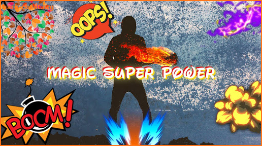 Magic Super power : Movies Special Effects screenshot