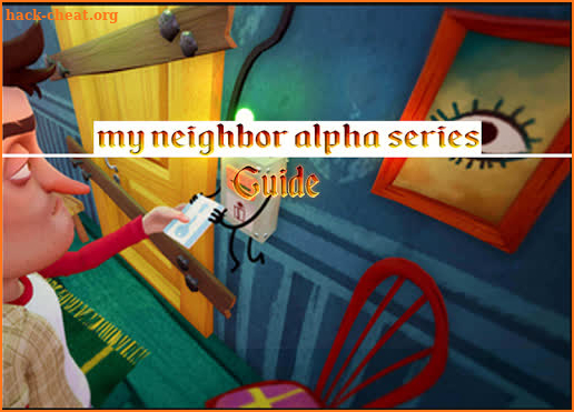 My crazy Neighbor alpha series games guide screenshot