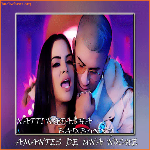 Natti Natasha ❌ Bad Bunny - Amantes de Una Noche screenshot