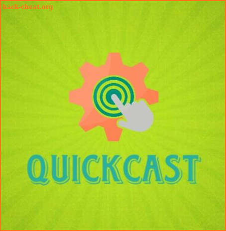 QuickCast screenshot