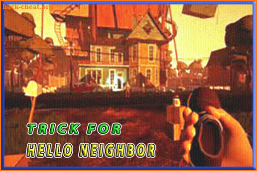 Tricks For Hello Neighbor screenshot