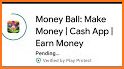 Money Ball: Make Money | Earn Cash | Cash App related image