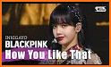 How You Like That - BlackPink Song Offline 2020 related image