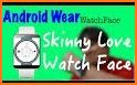 Skinny Love Watch Face related image
