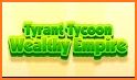 Tyrant Tycoon: Wealthy Empire related image