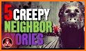 Scary story near your house (crazy neighbour) related image