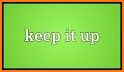 Keep it up! related image