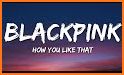 Blackpink - How You Like That related image