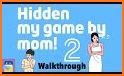 Hidden my game by mom related image