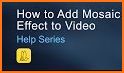 Video Mosaic - Add mosaic to your video related image