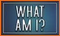 What am I? related image
