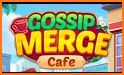Gossip Cafe Merge related image