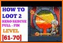 How to Loot 2 - Hero Rescue & Pin Pull related image