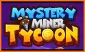 Mystery Miner Tycoon related image